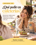 ¿Qué pedir en cafeterías?